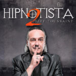 Jeff Toussaint El Hipnotista 2